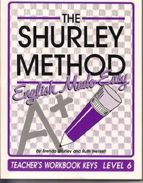 The Shurley Method: English Made Easy : Level 6 : Teacher's Workbook Keys