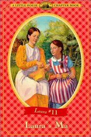 Laura's Ma (Little House Chapter Book)