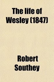 The life of Wesley (1847)