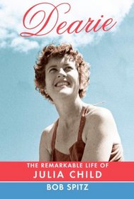 Dearie: The Remarkable Life of Julia Child (Random House Large Print)