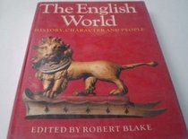The English World: History, Character and People (The Great Civilizations)