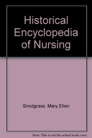 Historical Encyclopedia of Nursing