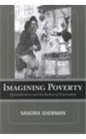 Imagining Poverty: Quantification and the Decline of Paternalism