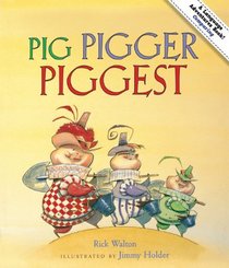 Pig, Pigger, Piggest (new): Adventures in Comparing