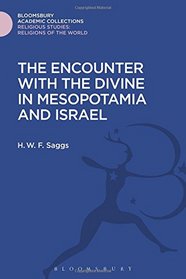 The Encounter with the Divine in Mesopotamia and Israel (Religious Studies: Bloomsbury Academic Collections)
