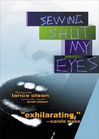 Sewing Shut My Eyes (Black Ice Books.)
