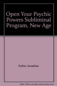 Open Your Psychic Powers Subliminal Program, New Age (Subliminal Success)