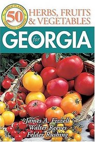50 Great Herbs, Fruits, and Vegetables for Georgia