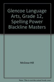 Glencoe Language Arts, Grade 12, Spelling Power Blackline Masters