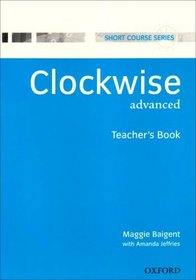 Clockwise: Teacher's Book Advanced level