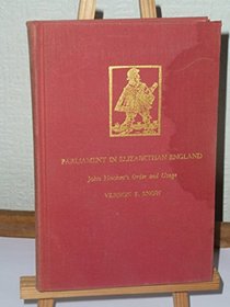 Parliament in Elizabethan England: John Hooker's Order and Usage