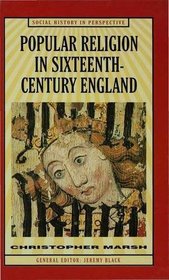 Popular Religion in Sixteenth-Century England: Holding Their Peace (Social History in Perspective)