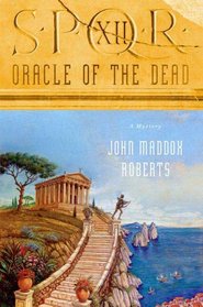 SPQR XII: Oracle of the Dead (The SPQR Roman Mysteries)