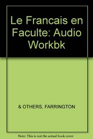Le Francais en Faculte: Audio Workbk