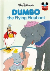 Walt Disney's Dumbo, The Flying Elephant (Disney's Wonderful World of Reading)