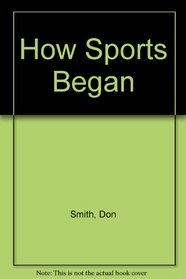 How Sports Began