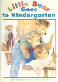 Little Bear Goes to Kindergarten (Little Bear Collection)