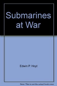 Submarines at War