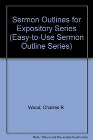 Sermon Outlines for Expository Series (Easy-to-Use Sermon Outline Series)