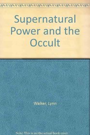Supernatural Power and the Occult