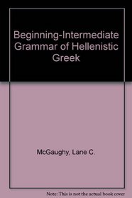Workbook for A beginning-intermediate grammar of Hellenistic Greek: Exercises, reading assignments, translation notes (Sources for Biblical study)