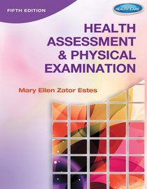Health Assessment and Physical Examination (Delmar Health Care)