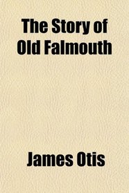 The Story of Old Falmouth