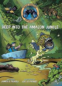 Deep into the Amazon Jungle (Fabien Cousteau Expeditions)