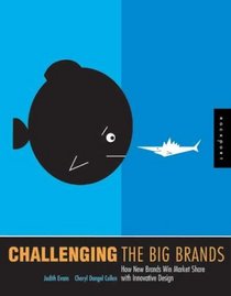 Challenging the Big Brands: How New Brands Win Market Share with Innovative Design (Design Secrets)