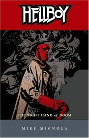 Hellboy Volume 4 : The Right Hand of Doom - NEW EDITION! (Hellboy (Graphic Novels))
