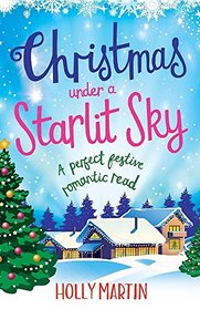 Christmas Under a Starlit Sky: A Perfect Festive Romantic Read (Town Called Christmas)