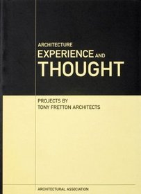 Architecture, Experience and Thought (Current Practices)