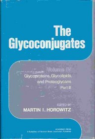 The Glycoconjugates: Glycoproteins, Glycolipids, and Proteoglycans, Part A