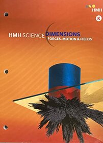 HMH Science Dimensions: Student Edition Module K Grades 6-8 Module K: Forces and Motion 2018