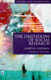 The Limitations of Social Research (Longman Social Research Series)