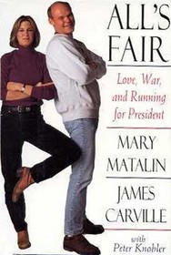 All's Fair : Love, War, and Running for President