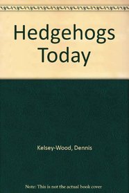 Hedgehogs Today: A Yearbook