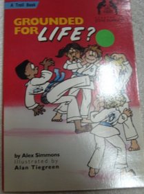 Grounded for Life? (The Cool Karate School)