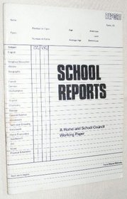 School Reports (Working papers / Home and School Council)