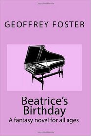 Beatrice's Birthday: A fantasy novel for all ages