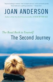 Second Journey, The: The Road Back to Yourself