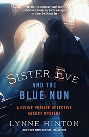 Sister Eve And The Blue Nun (A Divine Private Detective Agency Mystery)