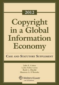 Copyright Global Information Economy 2012 Case & Statutory Supplement