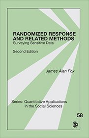 Randomized Response and Related Methods: Surveying Sensitive Data (Quantitative Applications in the Social Sciences)