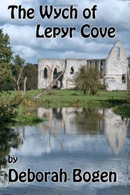 The Wych of Lepyr Cove (The Aldinoch Chronicles) (Volume 1)