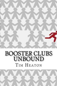 Booster Clubs Unbound: Think Big to Win Big