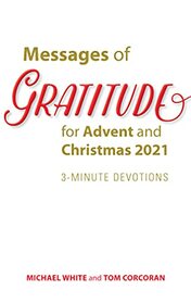Messages of Gratitude for Advent and Christmas 2021: 3-Minute Devotions