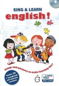 Sing and Learn English!: Songs and Pictures to Make Learning Fun!
