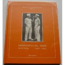 Homosexual Men in Action, 1890-1930 (Erotic Art Photography, Vol 8)
