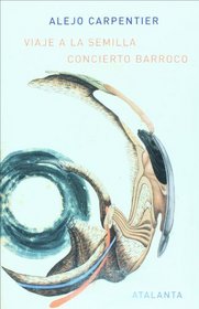 Viaje a la semilla. Concierto barroco (Spanish Edition)